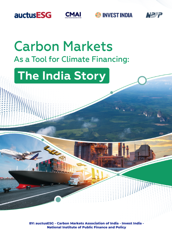 Report on Carbon Markets As a Tool for Climate Financing: India Story with Invest India for educating the industry about carbon markets